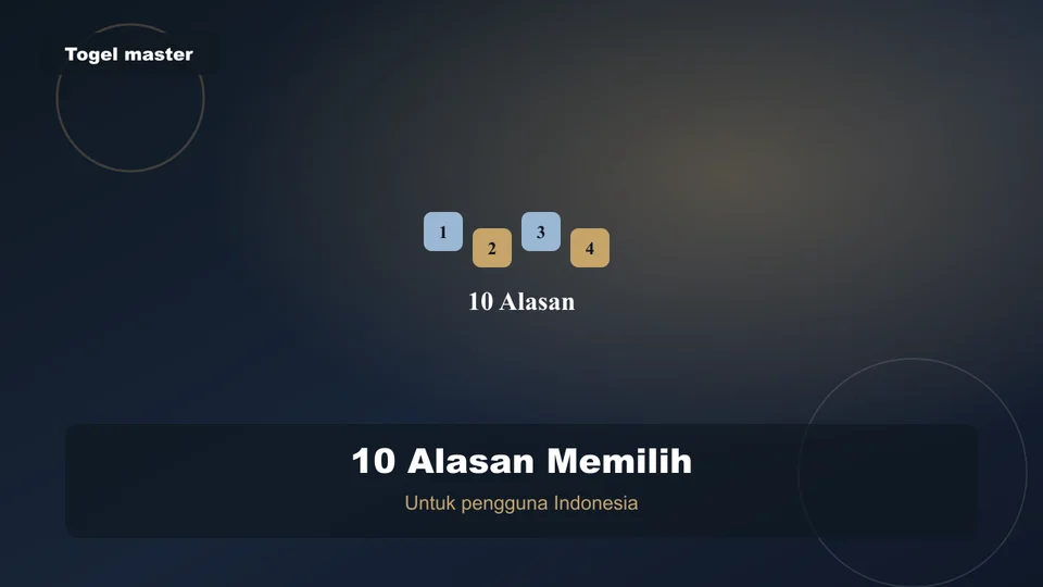 10 Alasan Memilih Togel Master di Indonesia (Mobile)