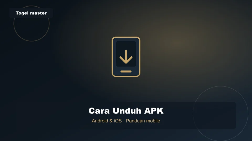 Cara Unduh Togel Master APK di Android & Akses di iOS 2026