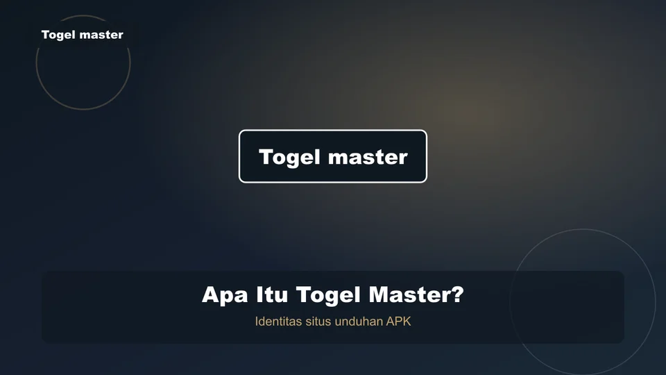 Apa Itu Togel Master di Situs APK Ini?