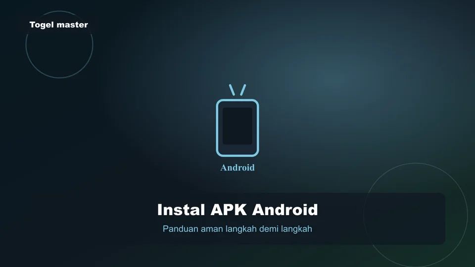 Panduan Instal Togel Master APK Aman di Android